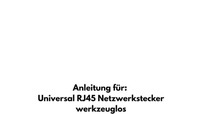 Netzwerkstecker RJ45 CAT7 CAT6 werkzeugfrei - Werkzeugloser LAN UTP Kabel Stecker für CAT5, CAT6, CAT7 - Geeignet für Verlege- und Patchkabel